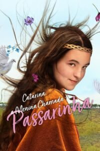 Catarina, a Menina Chamada Passarinha Online