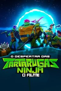 O Despertar das Tartarugas Ninja : O Filme