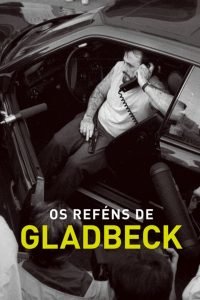 Os Reféns de Gladbeck 1 Os Reféns de Gladbeck