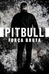 Pitbull – Força Bruta 1 Pitbull – Força Bruta