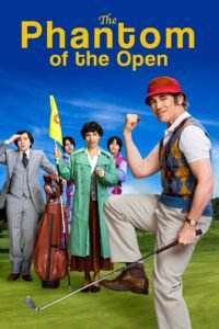 The Phantom of the Open 1 The Phantom of the Open