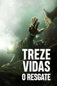 Treze Vidas: O Resgate 1 Treze Vidas: O Resgate