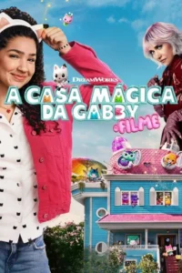 a casa magica da gabby o filme