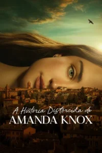 a historia distorcida de amanda knox