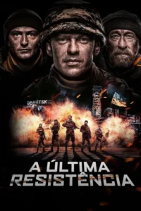 A Última Resistência 3 a ultima resistencia