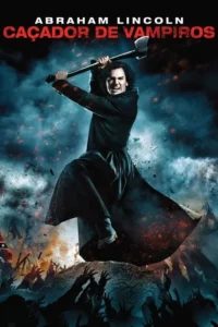 abraham lincoln cacador de vampiros