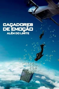 Caçadores de Emoção:Além do Limite