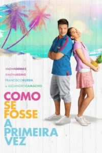 como se fosse a primeira vez