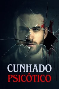 cunhado psicotico