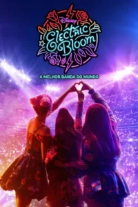 Electric Bloom: A Melhor Banda do Mundo 6 electric bloom a melhor banda do mundo