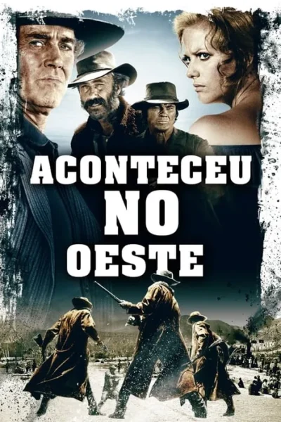Pôster de filme com vários homens e uma mulher em trajes de faroeste. O clima é tenso, com uma cena de luta no Oeste Selvagem como fundo.
