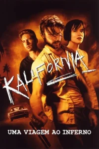 kalifornia uma viagem ao inferno