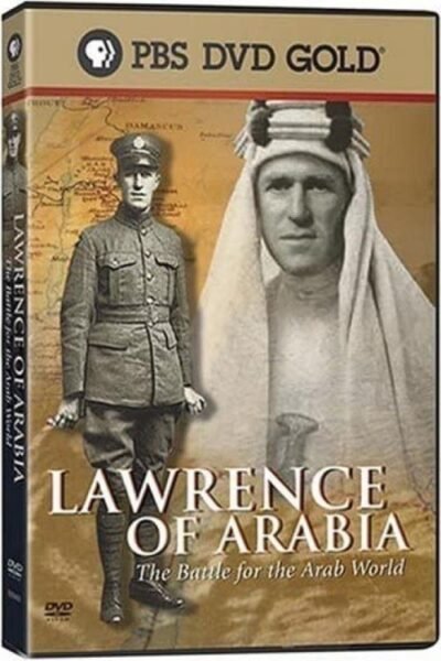 Lawrence of Arabia: The Battle for the Arab World 7 lawrence of arabia the battle for the arab world