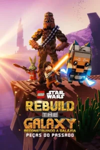 lego star wars reconstruindo a galaxia pedacos do passado