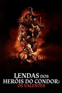 lendas dos herois do condor os valentes