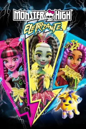 Monster High: Eletrizante