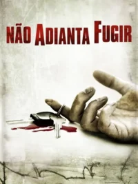 nao adianta fugir
