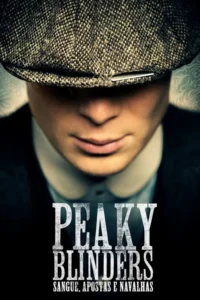 Peaky Blinders:Sangue,Apostas e Navalhas