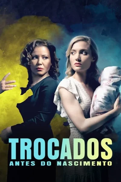 Pôster: Mulher séria à esquerda com silhueta amarela de criança. Mulher loira à direita segura bebê inquietante. Fundo bicolor amarelo/azul.