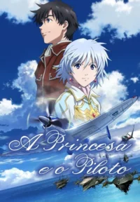 Anime: Piloto e mulher de roupas reais contra céu azul. Aviões e naves sobre o oceano vasto. Clima de aventura aérea.