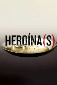 Heroína(s) 2 Pôster: uma colher metálica grande com líquido amarelado borbulhante. Fundo em gradiente de cinza claro a escuro. Clima sombrio.