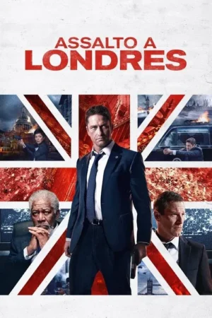 Pôster de ação: Bandeira do Reino Unido. Homem de terno com arma, outros personagens e cenas de caos e explosões em Londres.