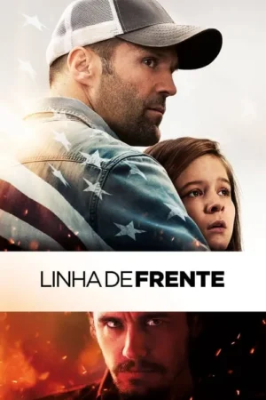 Homem de boné e jaqueta com bandeira americana protege menina. Abaixo, outro homem de barba em fundo de fogo. Clima tenso de ação.