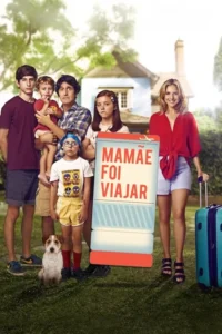 Pôster:Mulher sorridente com mala,e família (pai estressado,4 filhos sérios,cão) em frente a uma casa. Um grande cartaz. Clima de comédia.