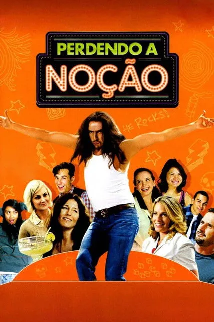 Perdendo a Noção 1 Pôster laranja de comédia. Um homem com cabelo comprido,regata branca e jeans dança. Várias pessoas felizes o cercam. Clima de festa.