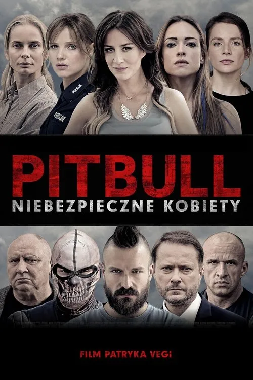 Pitbull:Tough Women 1 Pôster com 5 mulheres sérias,uma policial,no topo;5 homens,um de máscara de caveira e outro com moicano,na base. Clima intenso.