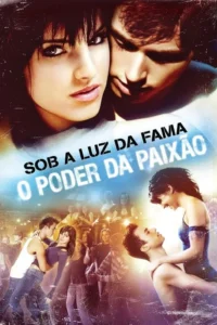 Pôster com jovem casal se abraçando no topo. Abaixo, múltiplas cenas de casais dançando intensamente em um palco iluminado, com plateia. Clima apaixonado e energético.