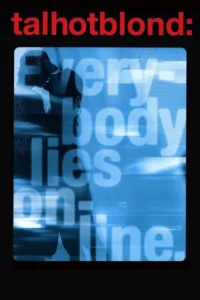 Pôster azul digital com duas silhuetas escuras em perfil. Texto Everybody lies online em destaque, criando clima de suspense e engano.