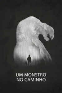 Pôster em tons de cinza. Silhueta infantil com ursinho frente a um monstro translúcido gigante,com árvores nuas. Atmosfera sombria e mágica.