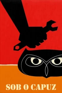 Pôster gráfico. Mão preta com chave inglesa sobre fundo vermelho. Abaixo,rosto estilizado de coruja preta com olhos brancos sobre laranja.