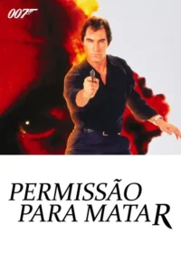 007 - Permissão para Matar