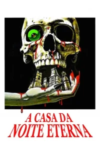 Pôster de terror: crânio amarelo e verde sangrando, um olho verde. Mão pálida segura casarões góticos.