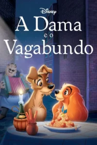 Pôster:Dois cães animados,um macho e uma fêmea,dividem um prato de espaguete à luz de velas,com músico ao fundo numa viela noturna.