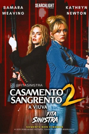 Pôster: Duas mulheres loiras sérias, uma com espingarda e outra com espada, em fundo vermelho com sangue. Clima tenso e violento.