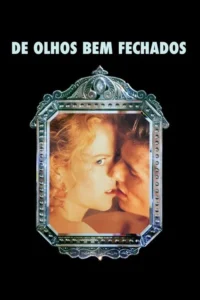 Pôster preto. Uma moldura prateada e ornamentada centraliza um close de mulher loira de olhos abertos e homem beijando-a. Clima íntimo e misterioso.