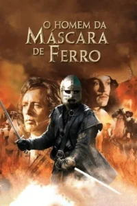 Pôster histórico:homem com máscara de ferro e espadas em primeiro plano. Dois rostos sérios ao fundo. Cenário de batalha caótico.