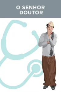 Homem com chapéu de papel e roupas simples,em pose pensativa com a mão no queixo. Grande estetoscópio azul desenhado no fundo.