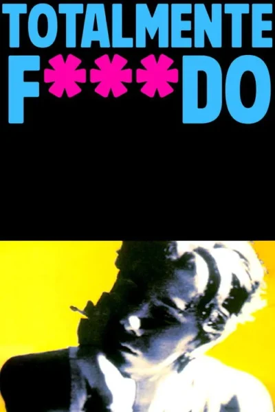 Pôster vibrante com texto provocador TOTALMENTE FDO em azul e rosa. Abaixo, close dramático de pessoa fumando em fundo amarelo vivo.