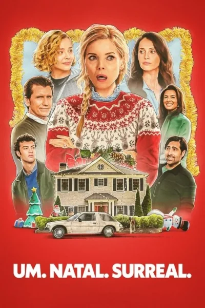 Pôster natalino: Mulher loira surpresa em suéter festivo, cercada por 6 pessoas. Casa decorada, carro e enfeites natalinos. Clima cômico.