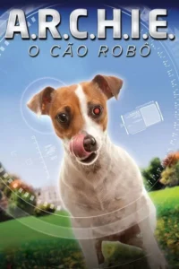 A.R.C.H.I.E.:O Cão Robô