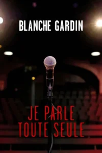 Blanche Gardin: I Talk to Myself 1 Blanche Gardin: I Talk to Myself