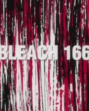 Bleach – T01E166: Esforços desesperados x esforços desesperados! O Ichigo em Holificação