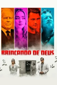Pôster:Quatro retratos coloridos. Abaixo,um cofre aberto com dinheiro voando,ladeado por uma mulher e um homem de óculos escuros.