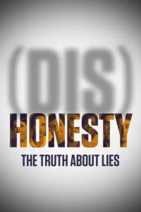 Pôster cinza. Letras de HONESTY revelam rostos de 5 pessoas. Acima, texto (DIS) borrado. Abaixo, THE TRUTH ABOUT LIES.