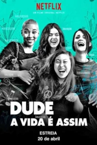 Dude - A Vida É Assim 1 Quatro jovens mulheres diversas, sorrindo e rindo juntas, em um fundo turquesa com ilustrações. Clima divertido e alegre.