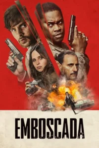 Pôster vermelho com quatro personagens intensos:dois homens com armas,uma mulher com câmera e um homem sério. Explosões e carros. Clima de ação e suspense.